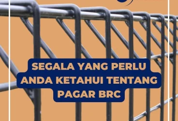 Segala yang Perlu Anda Ketahui tentang Pagar BRC